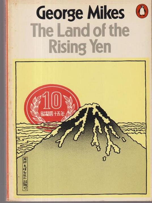 The land of the rising yen - George Mikes - copertina