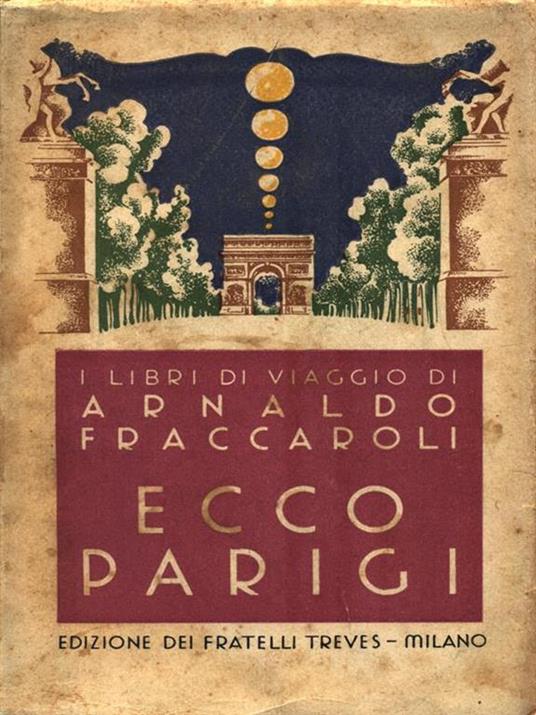   Ecco Parigi - Autografato - Arnaldo Fraccaroli - copertina