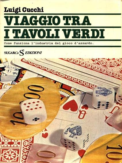 Viaggio tra i tavoli verdi - Luigi Cucchi - copertina