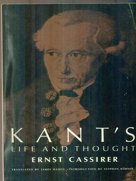   Kant's Life and Thought - Ernst Cassirer - copertina