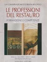 Le Le professioni del restauro: formazione e competenze