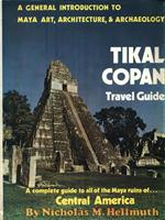 A general introduction to Maya Art - Tikal Copan. Travel guide 1978