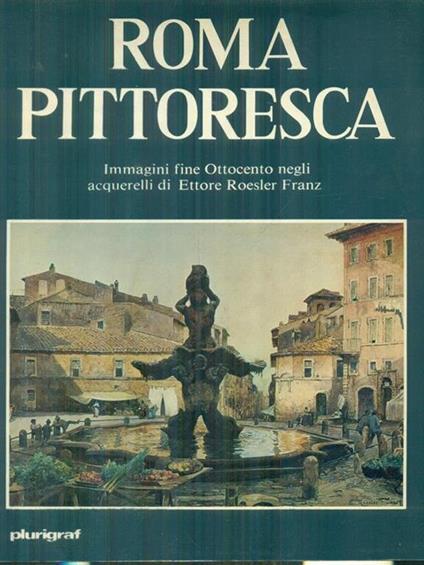 Roma pittoresca - Leonardo B. Dal Maso - copertina