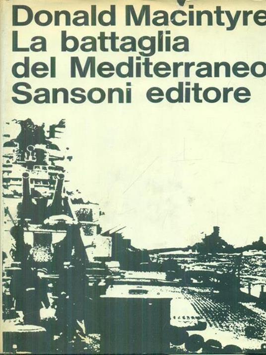 La battaglia del Mediterraneo - Donald Macintyre - copertina