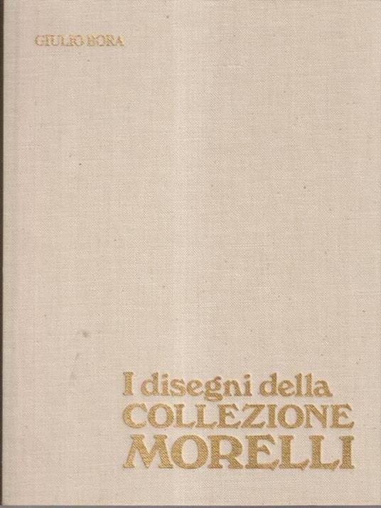 I disegni della collezione Morelli - Giulio Bora - copertina