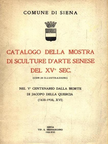 Catalogo della mostra di sculture d'arte senese del XV sec -   - copertina