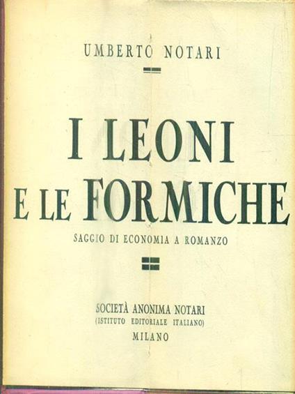 I leoni e le formiche - Umberto Notari - copertina