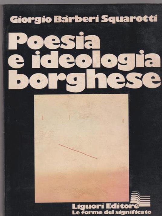 Poesia e ideologia borghese - Giorgio Bàrberi Squarotti - copertina