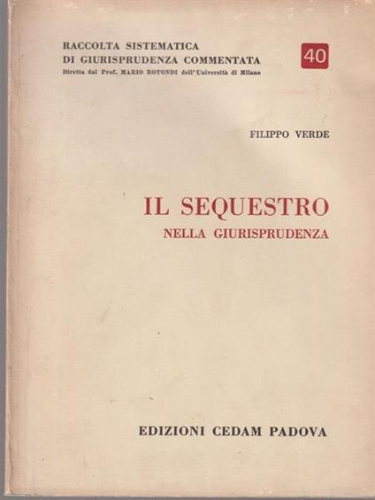 Il sequestro nella giurisprudenza - Filippo Verde - copertina