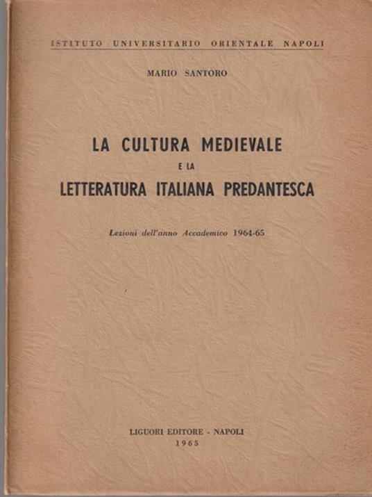 La cultura medievale e la letteratura italiana predantesca - Mario Santoro - copertina