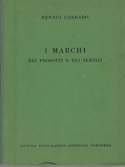 I marchi dei prodotti e dei servizi - Renato Corrado - copertina