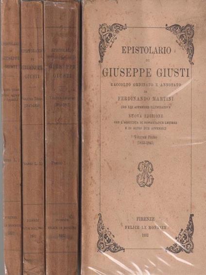 Epistolario raccolto da Ferdinando Martini con XXI appendici illustrative 4 vo - Giuseppe Giusti - copertina