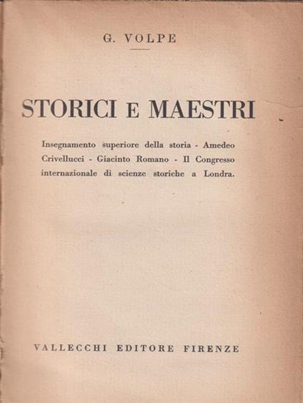   Storici e Maestri. - Gioacchino Volpe - copertina