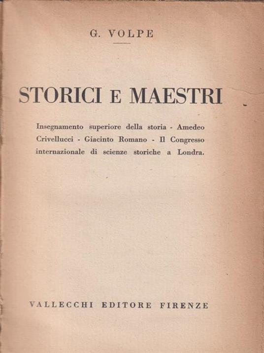   Storici e Maestri. - Gioacchino Volpe - copertina