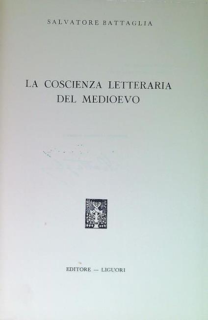 La coscienza letteraria del medioevo - Salvatore Battaglia - copertina