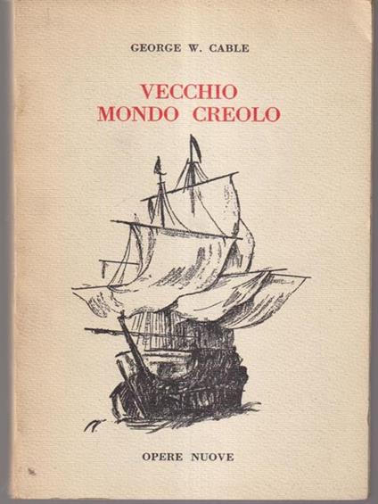 Vecchio mondo creolo - George W. Cable - copertina