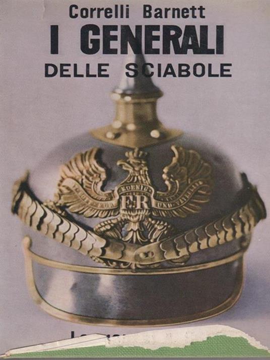 I generali delle sciabole - Correlli D. Barnett - copertina