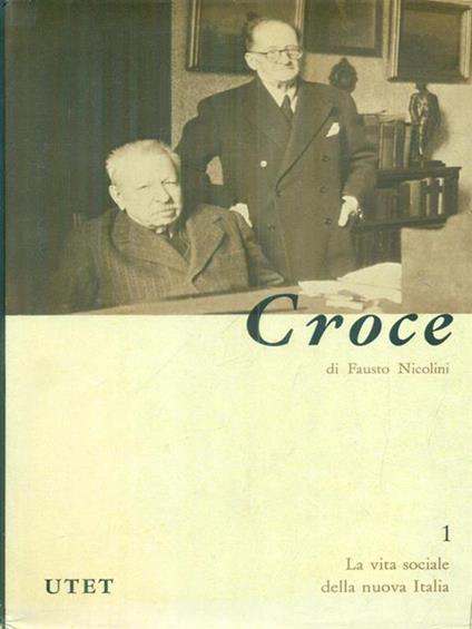Croce - Fausto Nicolini - Libro Usato - UTET - La vita sociale della nuova  Italia | IBS