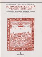 Lo spazio nelle citta' venete 1348-1509