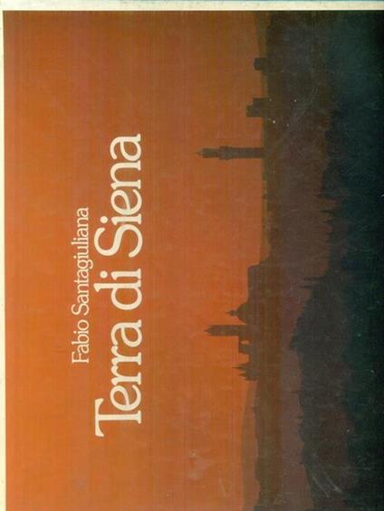 Terra di Siena - Fabio Santagiuliana - copertina