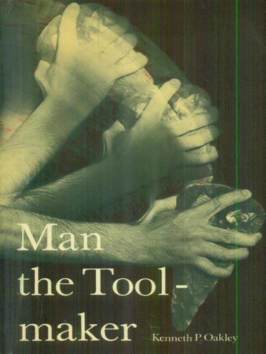   Man the Toolmaker - Kenneth Oakley - copertina