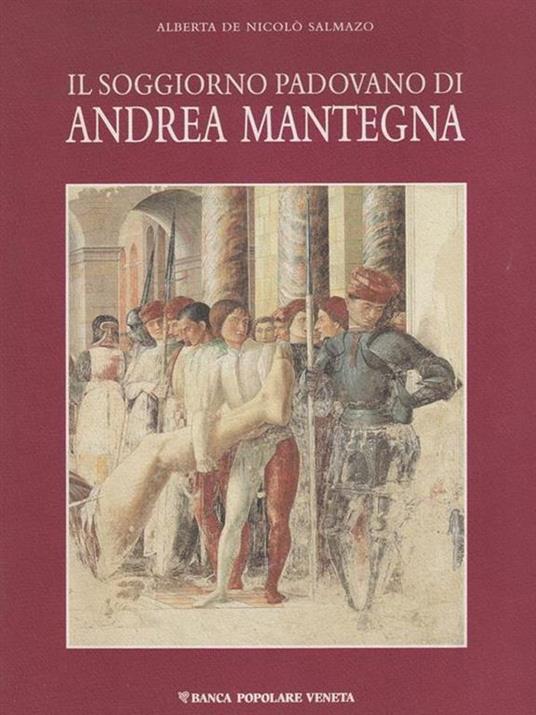 Il soggiorno mantovano di Andrea Mantegna - Alberta De Nicolò Salmazo - copertina