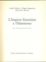 L' impero bizantino e l'islamismo