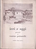 Ieri e oggi. Poesie di Tonino Gottarelli