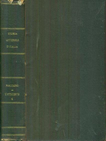 Storia letteraria d'Italia L'Ottocento Parte seconda - Guido Mazzoni - copertina