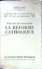 Un ère de renouveau. La réforme catolique