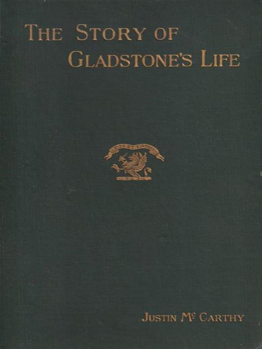 The story of Gladstonès life - Justin McCarthy - copertina