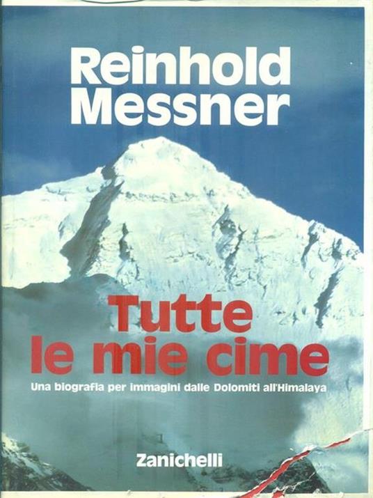 Tutte le mie cime - Reinhold Messner - copertina