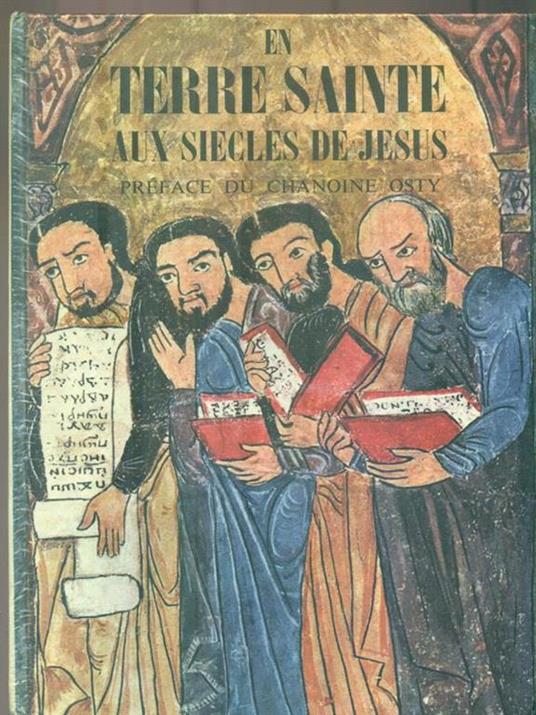 En terre sainte aux siecles de Jesus - Norman Kotker - copertina