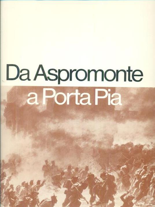 Da Aspromonte a Porta Pia -   - copertina