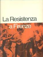 La Resistenza a Firenze