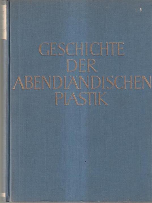 Geschichte der abendlandischen plastik - Fritz Baumgart - copertina