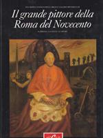 Il grande pittore della Roma del Novecento