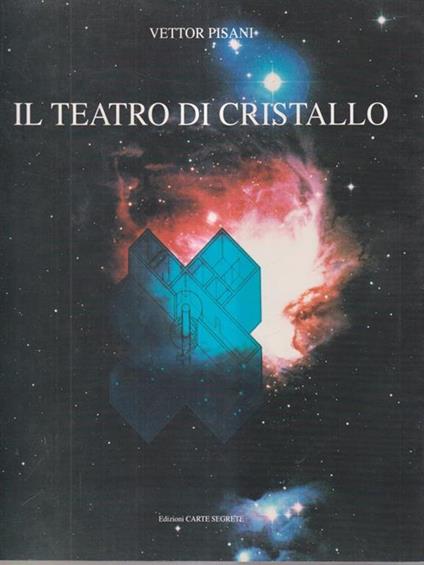 Il teatro di cristallo - Vettor Pisani - copertina