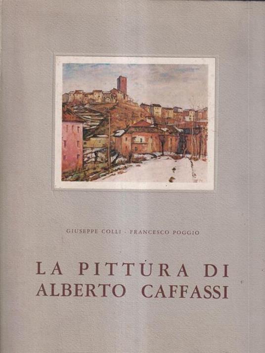 La pittura di Alberto Caffassi - Antonio Colli - copertina
