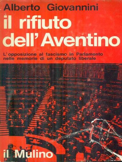 Il rifiuto dell'Aventino - Alberto Giovannini - copertina