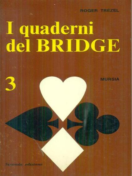 I  quaderni del bridge 3  - Roger Trézel - copertina