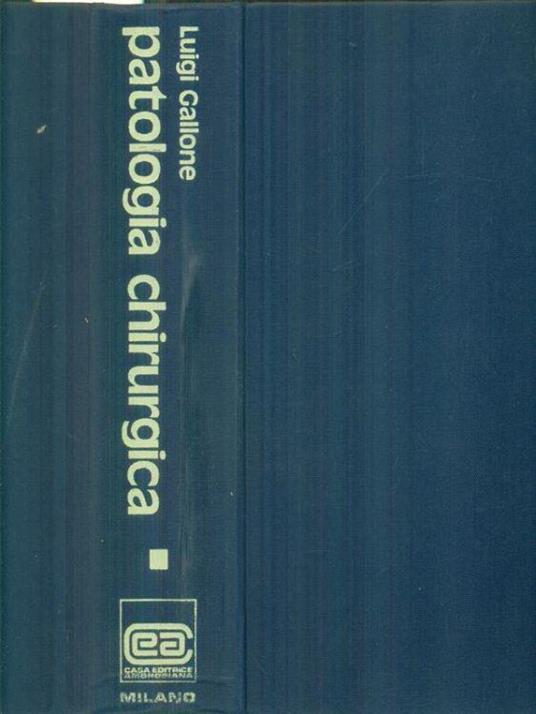 Patologia chirurgica vol. 1 - Luigi Gallone - copertina