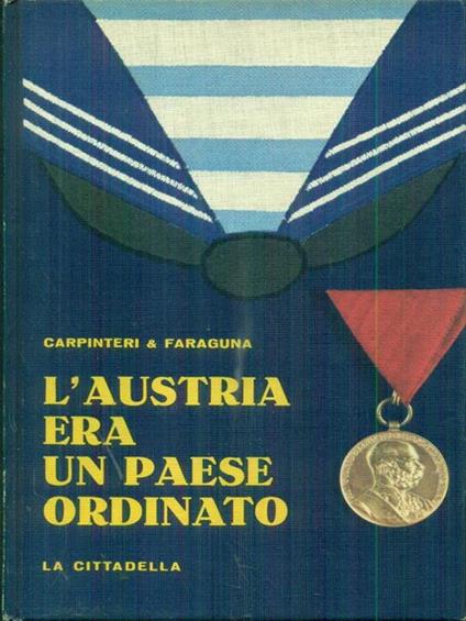 L' Austria era un paese ordinato - Carpinteri & Faraguna - copertina