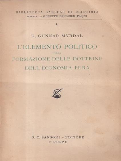 L' elemento politico nella formazione delle dottrine dell'economia pura. - Gunnar Myrdal - copertina