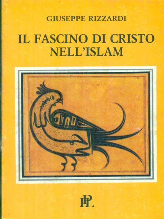 Il fascino di Cristo nell'Islam - Giuseppe Rizzardi - copertina