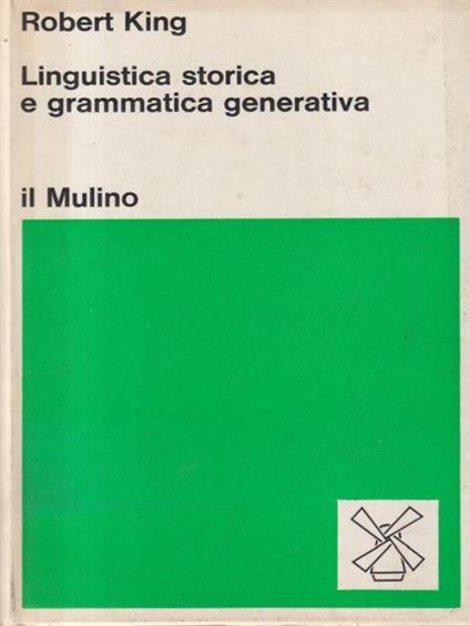 Linguistica storica e grammatica generativa - Robert King - copertina
