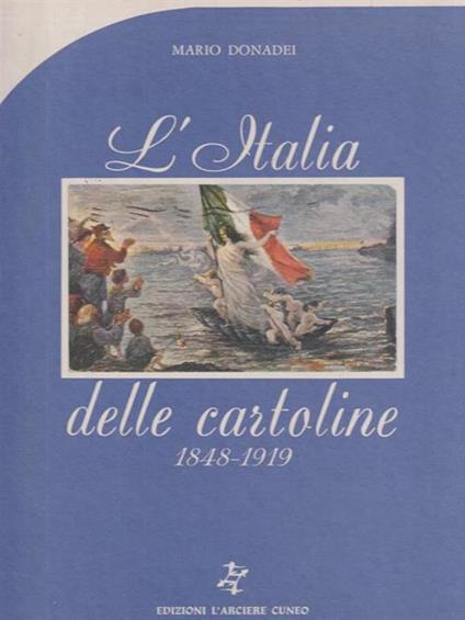 L' Italia delle cartoline 1848-1919 - Mario Donadei - copertina