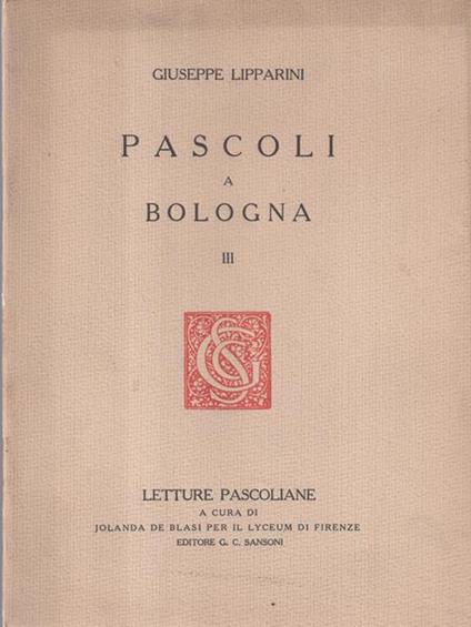 Pascoli a Bologna III - Giuseppe Lipparini - copertina