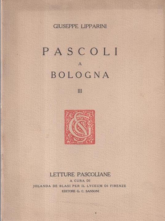 Pascoli a Bologna III - Giuseppe Lipparini - copertina