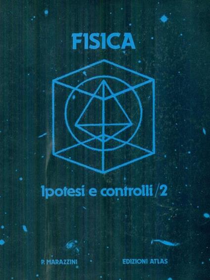 Fisica Ipotesi e controlli 2 - Paolantonio Marazzini - copertina